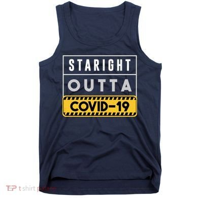Straight Outta Covid 19 Tank Top