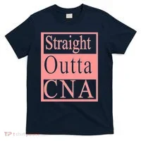 Straight Outta CNA T-Shirt thumb 0