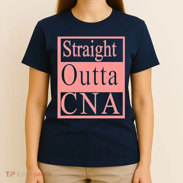 Straight Outta CNA T-Shirt