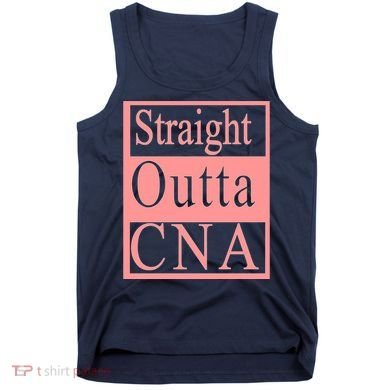 Straight Outta CNA Tank Top