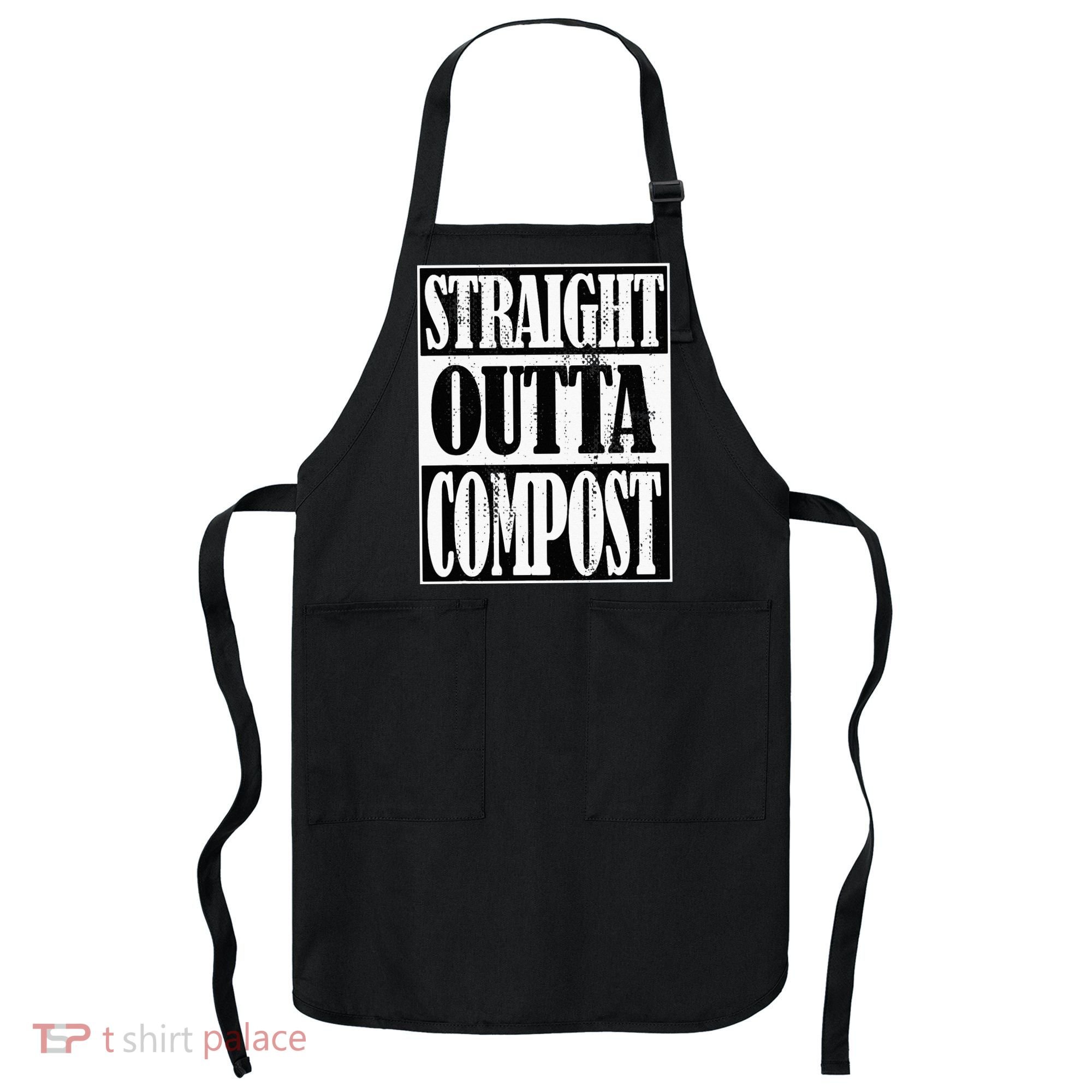 Straight Outta Compost Funny Garden Homestead Composting Apron