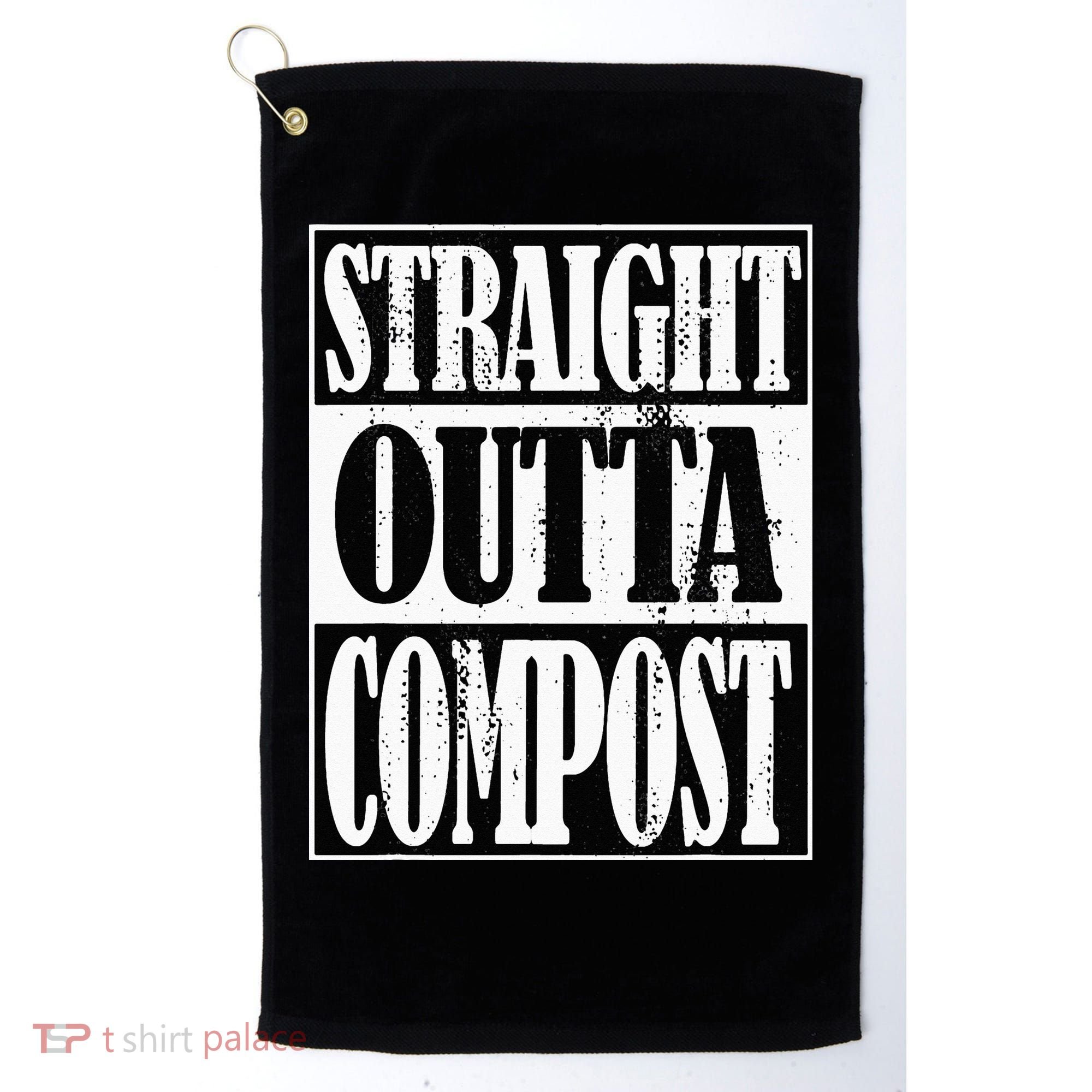 Straight Outta Compost Funny Garden Homestead Composting Golf Towel