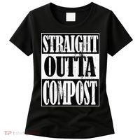 Straight Outta Compost Funny Garden Homestead Composting Women's T-Shirt thumb 0