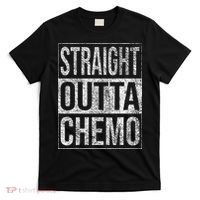 Straight Outta Chemo Chemotherapy Cancer Treatment T-Shirt thumb 0