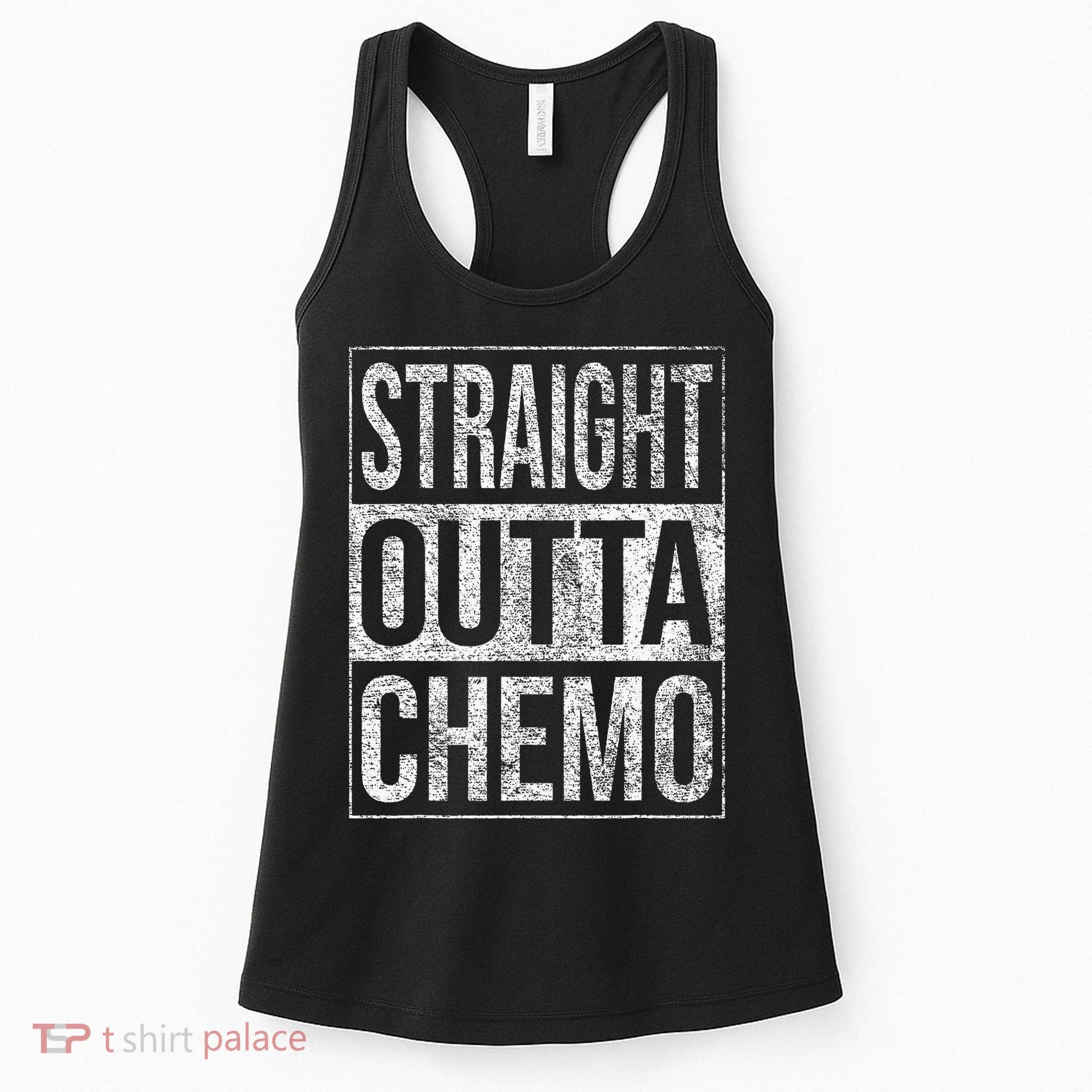 Straight Outta Chemo Chemotherapy Cancer Treatment Women's Tank Top