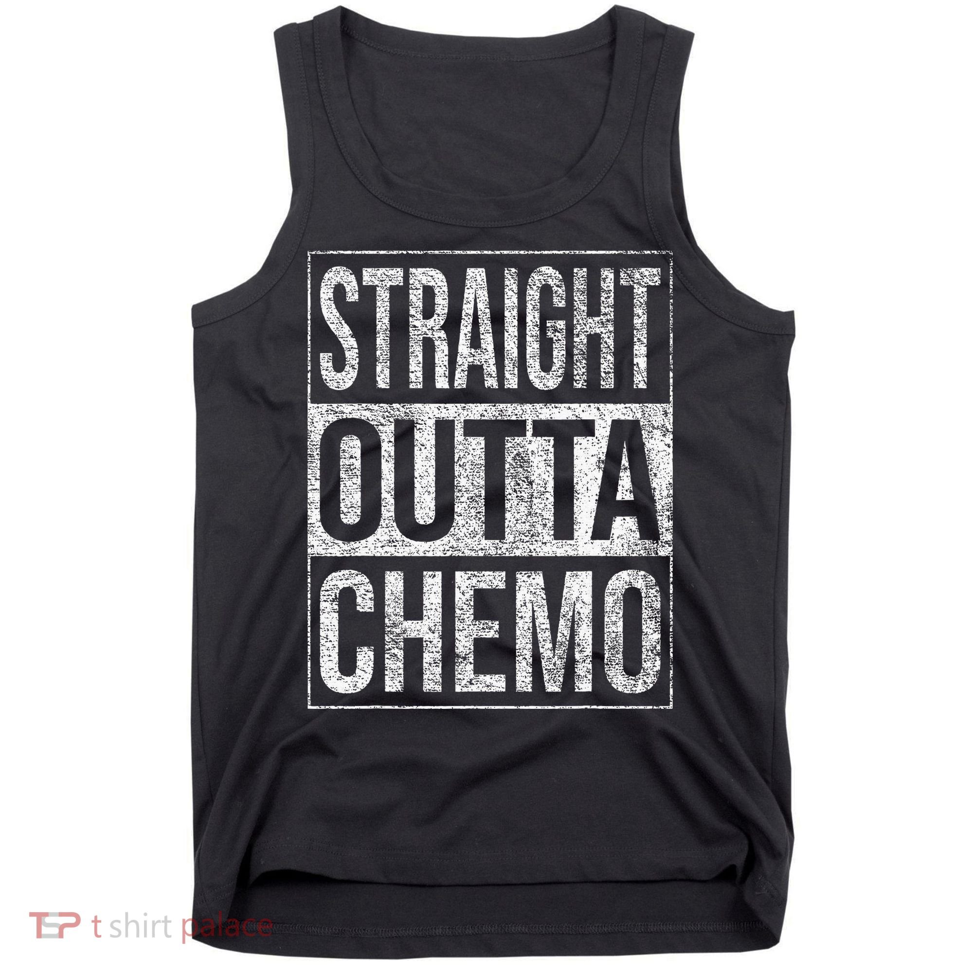 Straight Outta Chemo Chemotherapy Cancer Treatment Tank Top
