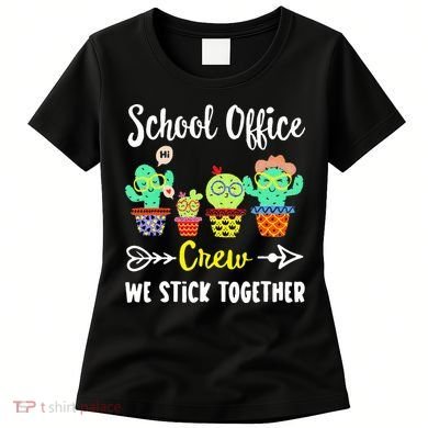 School Office Crew We Stick Together Funny Cactus Women's T-Shirt