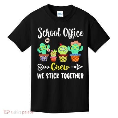 School Office Crew We Stick Together Funny Cactus Kids T-Shirt