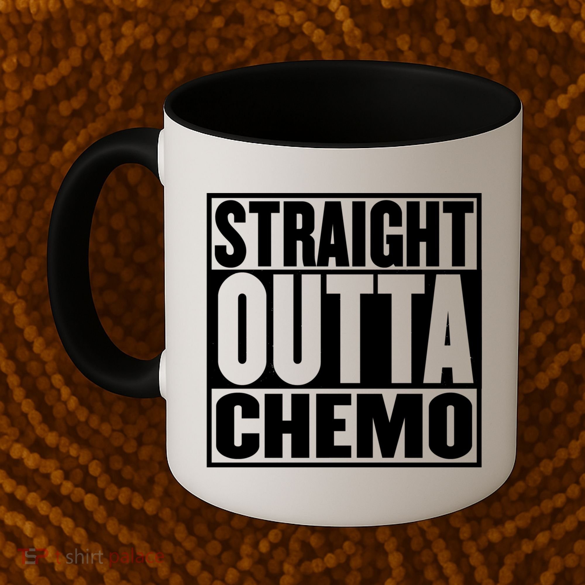 Straight Outta Chemo Gift Fighter Fight Cancer Survivor Great Gift Coffee Mug