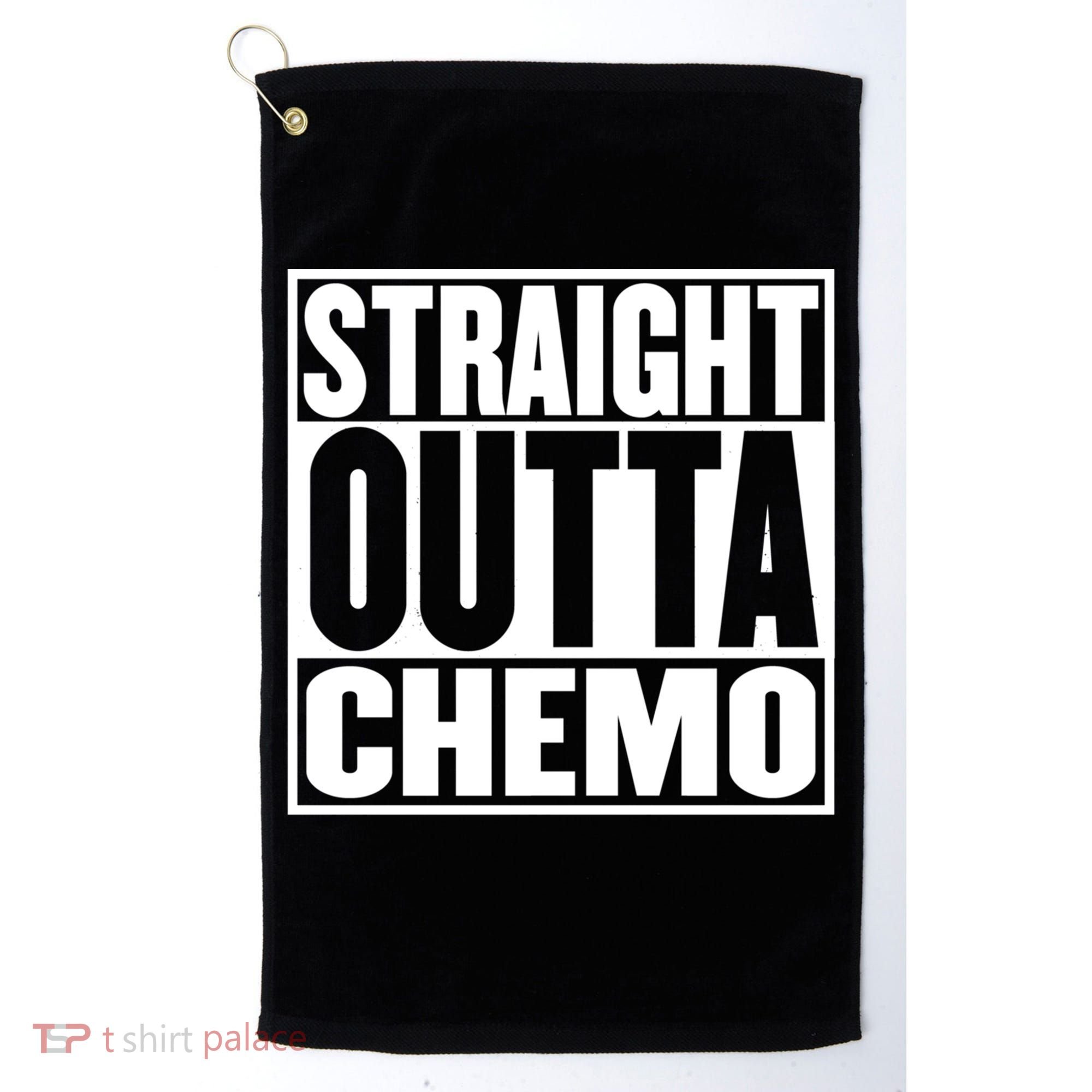 Straight Outta Chemo Gift Fighter Fight Cancer Survivor Great Gift Golf Towel