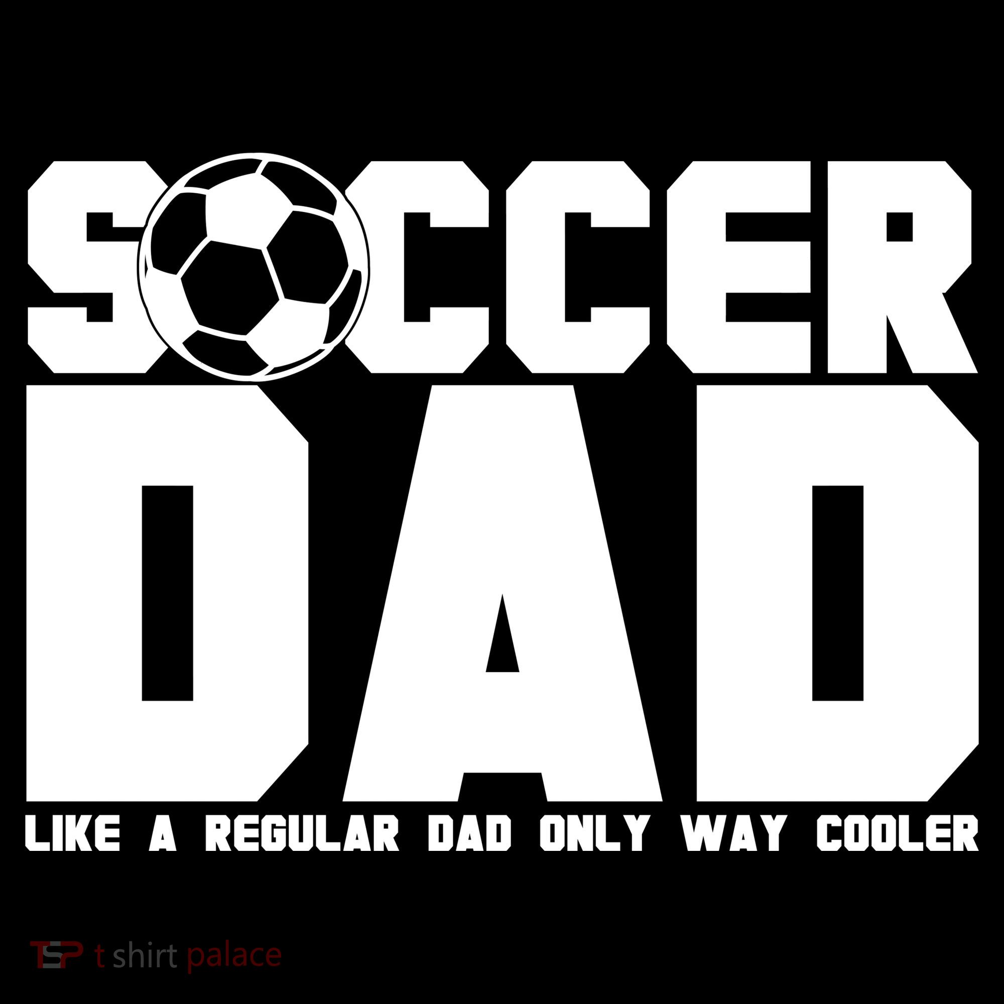 Soccer Dad Like A Regular Dad But Way Cooler Backpack