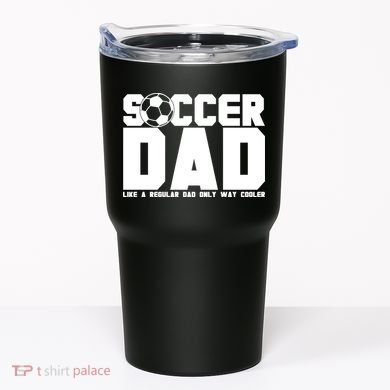 Soccer Dad Like A Regular Dad But Way Cooler Tumbler
