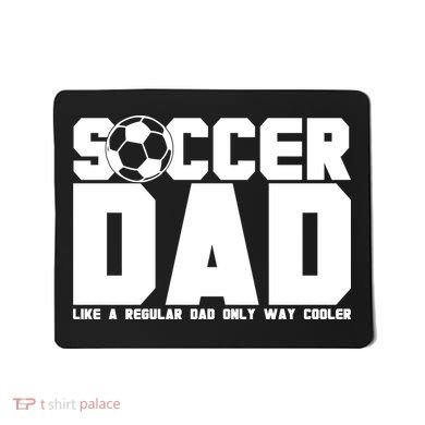 Soccer Dad Like A Regular Dad But Way Cooler Mousepad