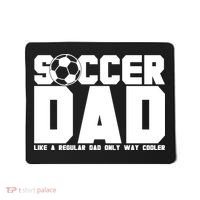 Soccer Dad Like A Regular Dad But Way Cooler Mousepad thumb 0