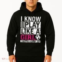Soccer I Know I Play Like a Girl Hoodie thumb 2