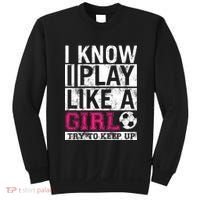 Soccer I Know I Play Like a Girl Sweatshirt thumb 0
