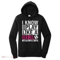 Soccer I Know I Play Like a Girl Women's Hoodie thumb 0