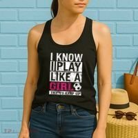 Soccer I Know I Play Like a Girl Women's Tank Top thumb 2
