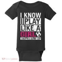 Soccer I Know I Play Like a Girl Baby Bodysuit thumb 0