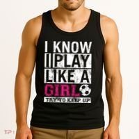 Soccer I Know I Play Like a Girl Tank Top thumb 3