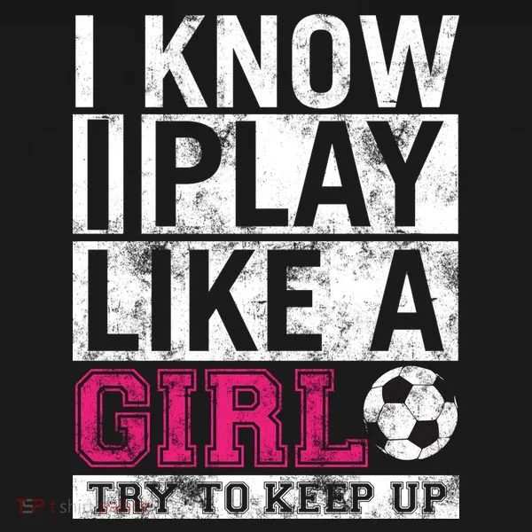Soccer I Know I Play Like a Girl Tank Top