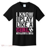 Soccer I Know I Play Like a Girl Kids T-Shirt thumb 0