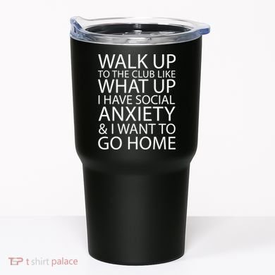 Social Anxiety Tumbler