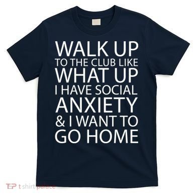 Social Anxiety T-Shirt