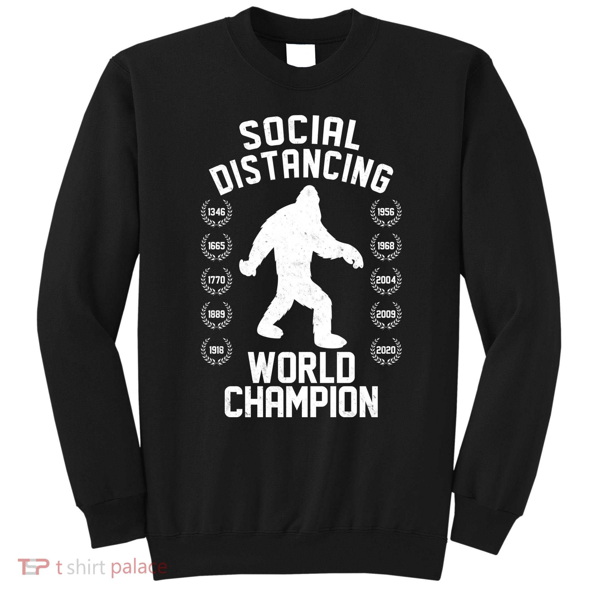 Social Distancing World Champion Sasquatch Sweatshirt