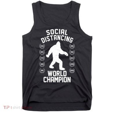 Social Distancing World Champion Sasquatch Tank Top