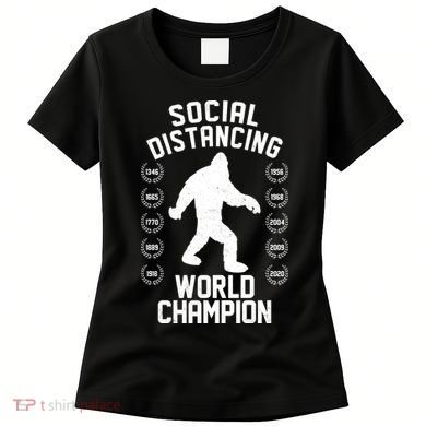 Social Distancing World Champion Sasquatch Women's T-Shirt
