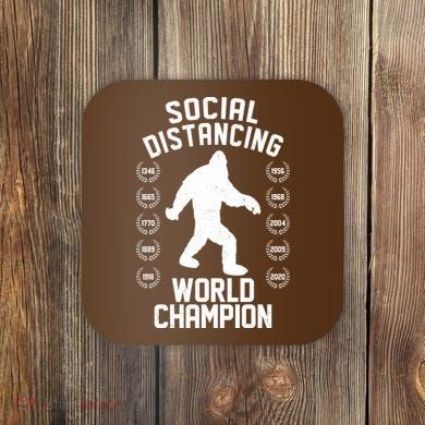Social Distancing World Champion Sasquatch Coaster