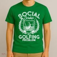 Social Drinker with a Golfing Problem T-Shirt thumb 3