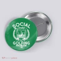 Social Drinker with a Golfing Problem Button thumb 0