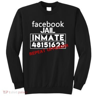 Social Media Jail Inmate Repeat Offender Sweatshirt