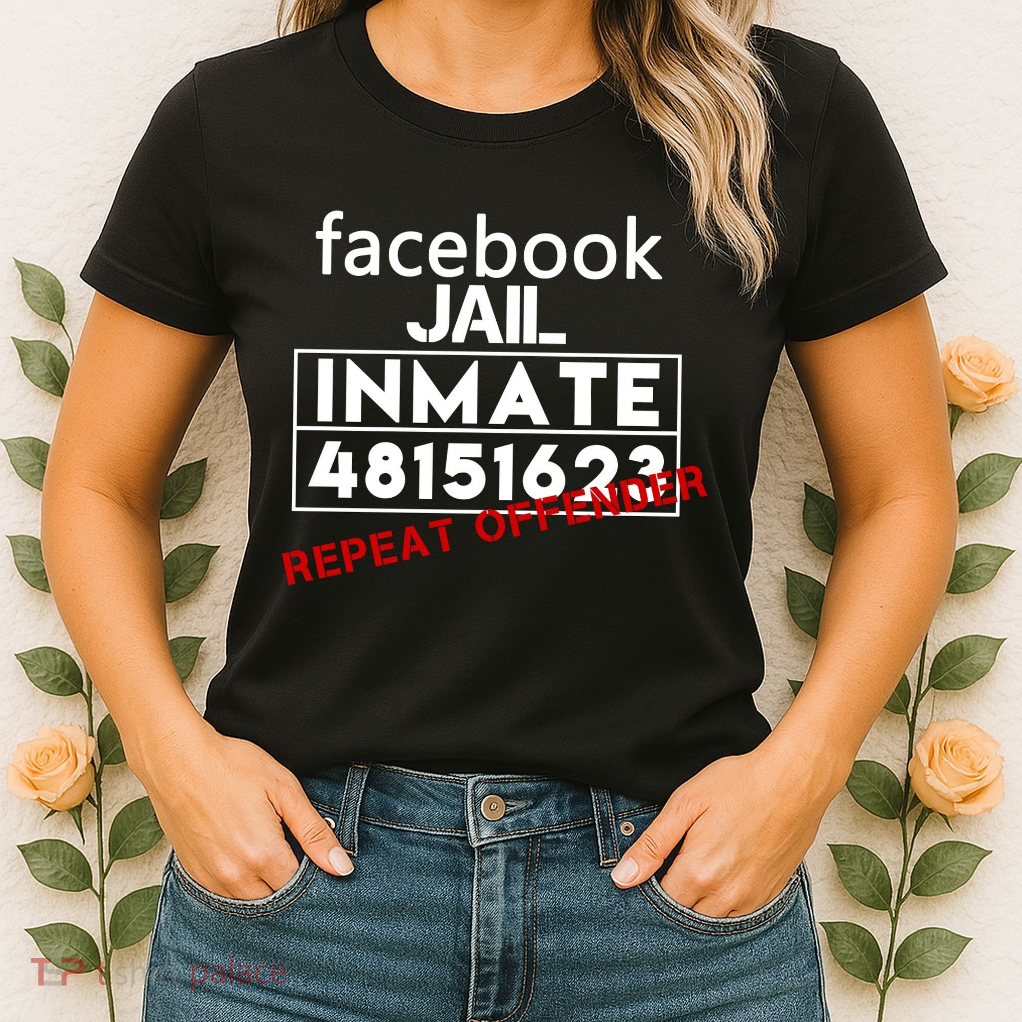 Social Media Jail Inmate Repeat Offender Women's T-Shirt