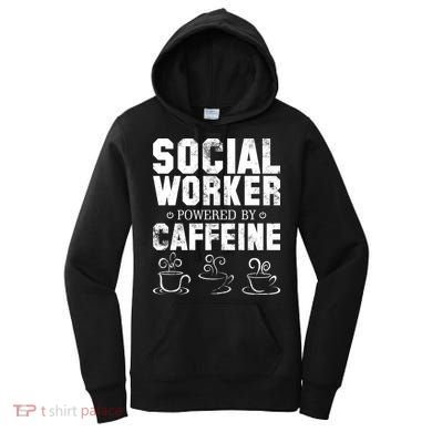 Social Worker Powered By Caffeine Women's Hoodie