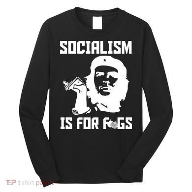 Socialism Is For Figs Long Sleeve Shirt