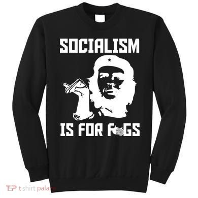 Socialism Is For Figs Sweatshirt