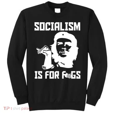 Socialism Is For Figs Sweatshirt