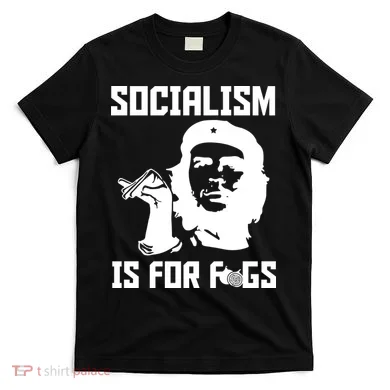 Socialism Is For Figs T-Shirt