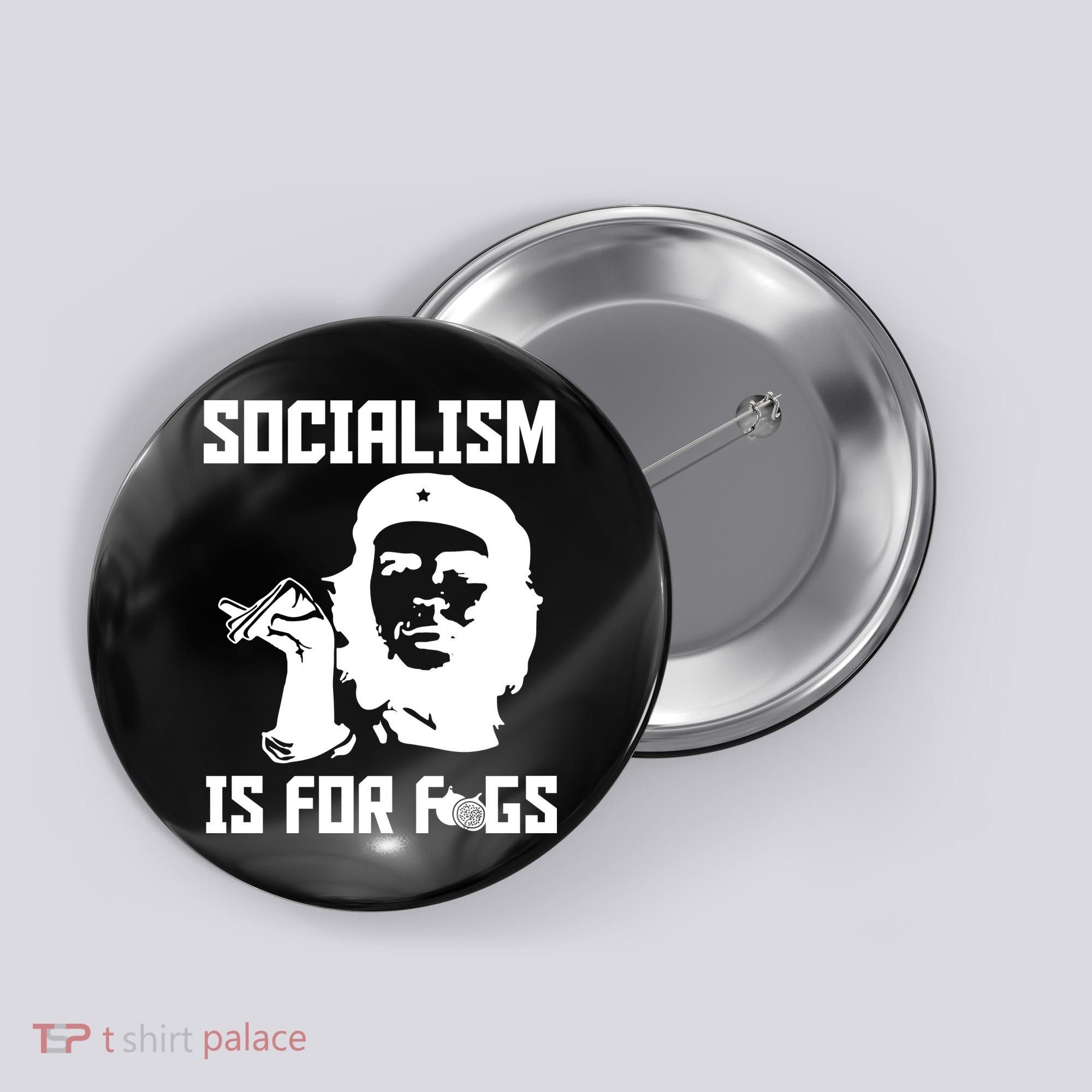 Socialism Is For Figs Button