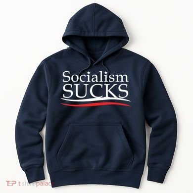 Socialism Sucks Hoodie