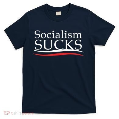 Socialism Sucks T-Shirt