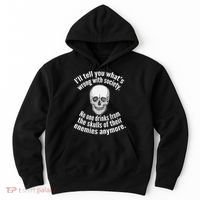 Society No One Drinks From Skulls Of Their Enemies Hoodie thumb 0