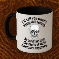 Society No One Drinks From Skulls Of Their Enemies Coffee Mug thumb 2