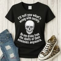 Society No One Drinks From Skulls Of Their Enemies Women's T-Shirt thumb 3