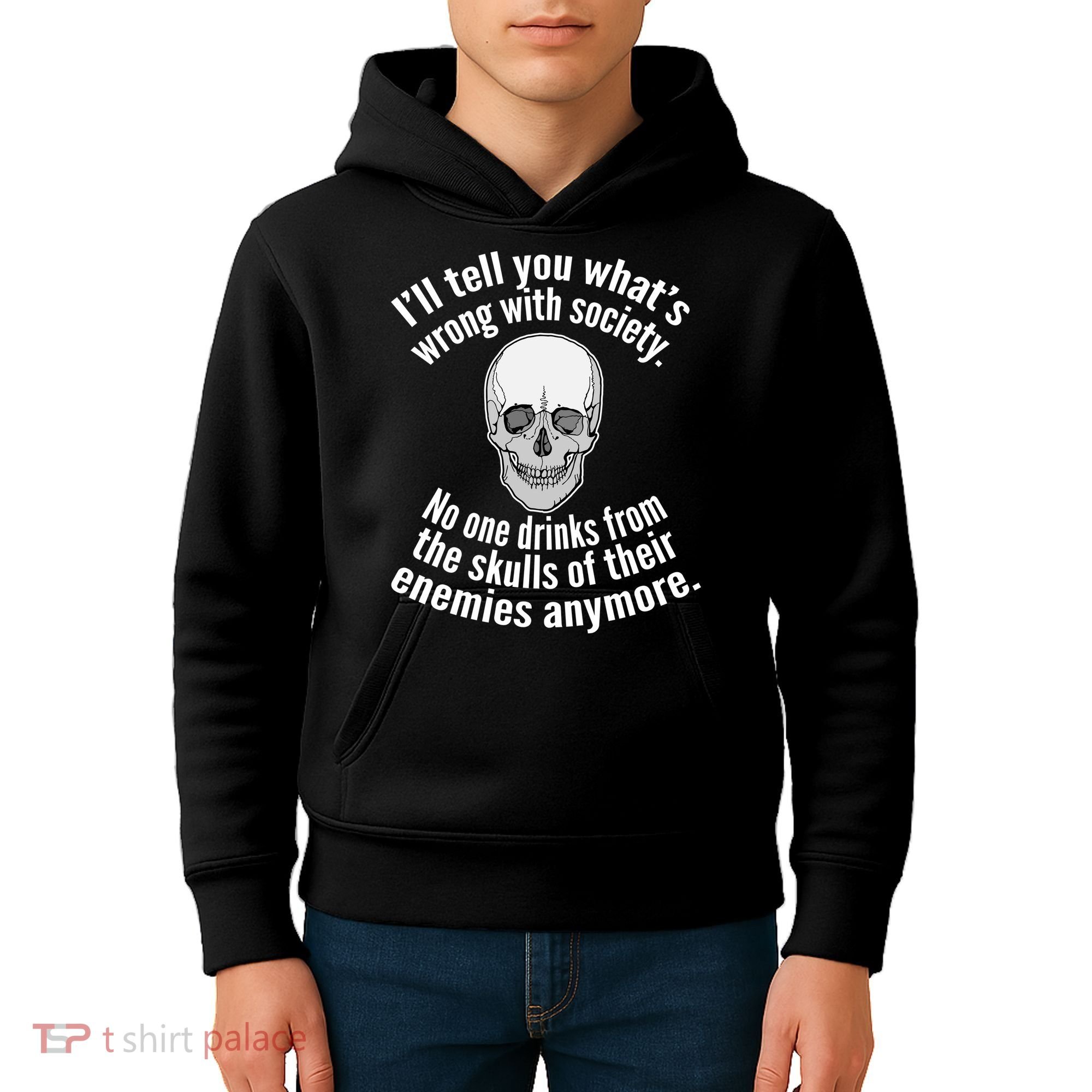 Society No One Drinks From Skulls Of Their Enemies Kids Hoodie