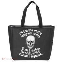 Society No One Drinks From Skulls Of Their Enemies Tote Bag thumb 0