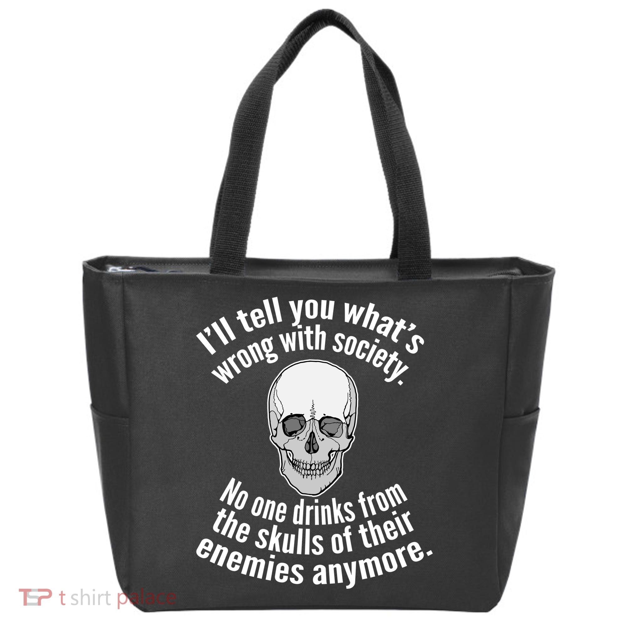 Society No One Drinks From Skulls Of Their Enemies Tote Bag